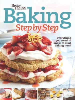 cover image of Better Homes and Gardens Baking Step by Step